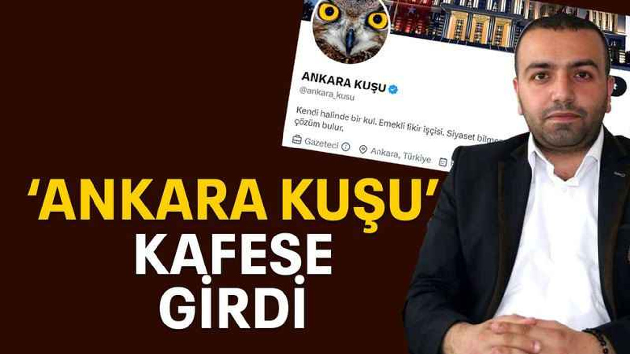‘Ankara Kuşu’ kafese girdi
